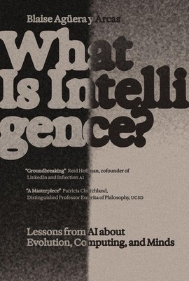 What Is Intelligence? Lessons from AI About Evolution, Computing, and Minds