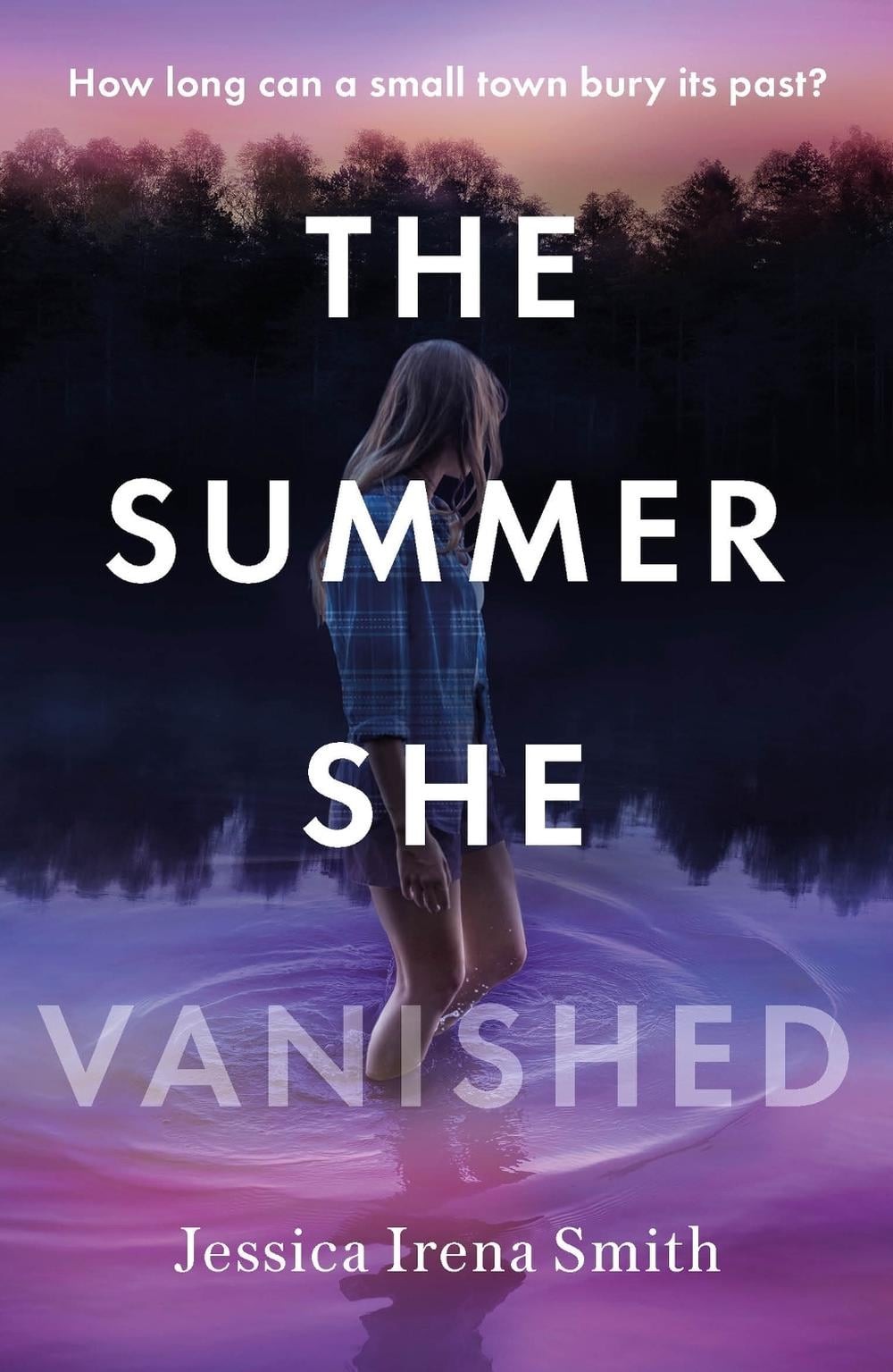 The Summer She Vanished: An addictive and unputdownable crime thriller for summe