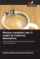 Guido Guillermo Guevara Herrera | Misure Cautelari Per Il Reato Di Violenza...