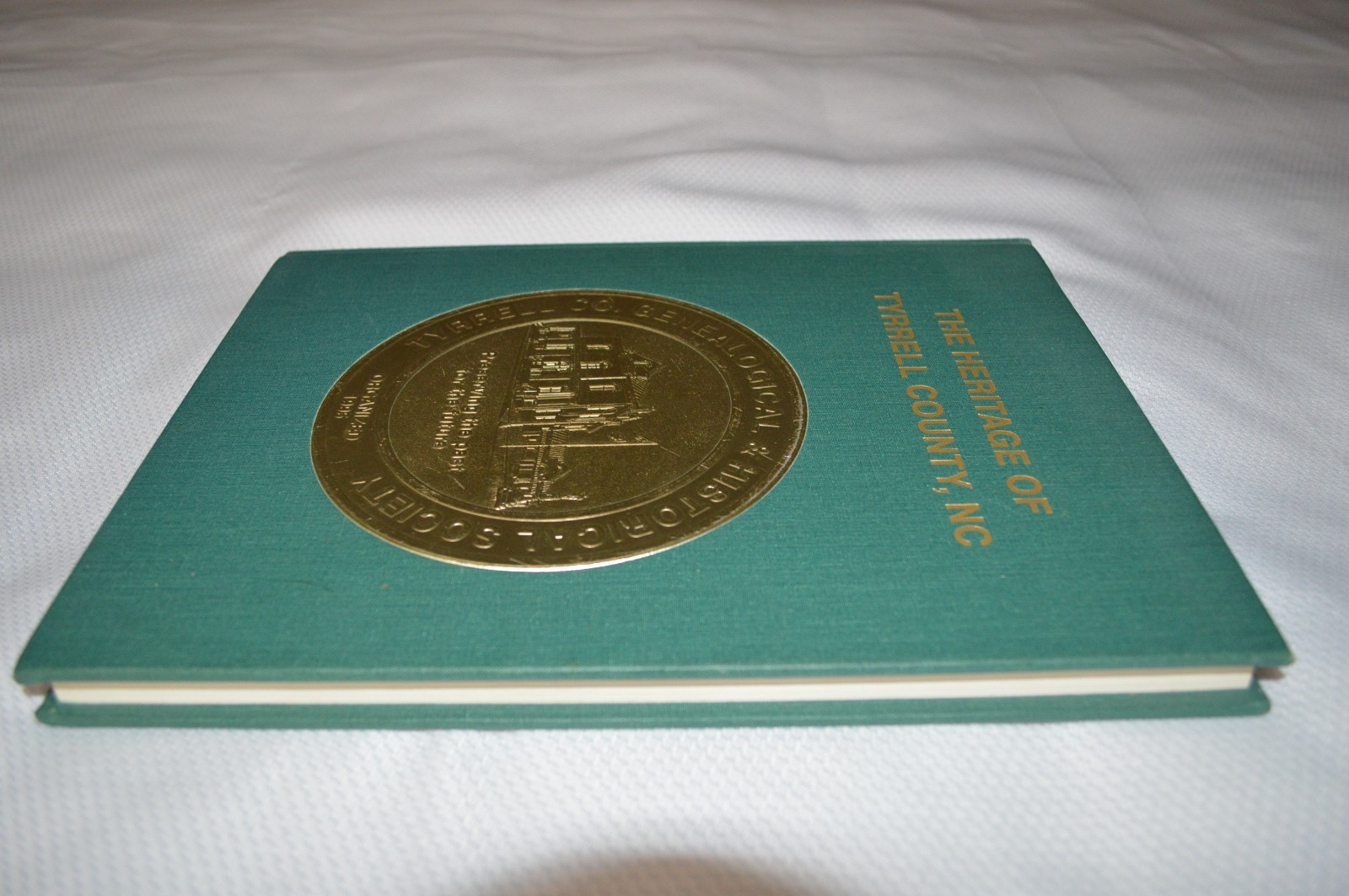 THE HERITAGE OF TYRRELL COUNTY ~ NORTH CAROLINA ~ VOLUME I ~ 1995 ~ SIGNED ED.