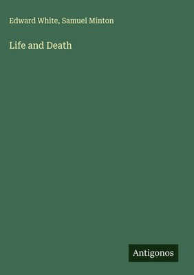 Edward White (u. a.) | Life and Death | Buch | Englisch (2025)