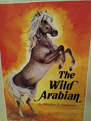 The Wild Arabian Marilyn D. Anderson Vtg  Childrens Treetop Tales Signed PB