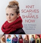 Knit Scarves and Shawls Now : Over 40 Designs from Classic to Trendsetting (2015, Paperback)