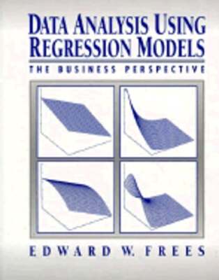 Data Analysis Using Regression Models by Edward W Frees: Used