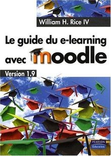 Le Guide du e-learning avec Moodle von William H. Rice IV | Buch | Zustand gut