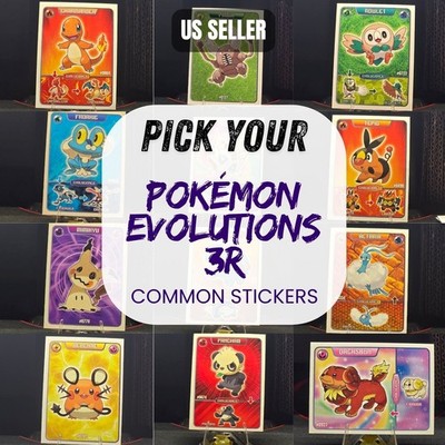 Pick Your - Pokémon Evolutions 3R Sticker [commons] OVER +180 TO CHOOSE FROM