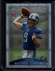 2009 Topps Chrome Football Matthew Stafford #TC210 RC Rookie Xfractor