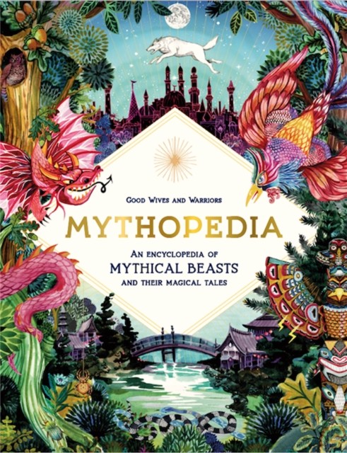 Mythopedia by Good Wives and Warriors (Hardback Book)