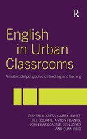English In Urban Classrooms | A Multimodal Perspective On Teaching And Learning