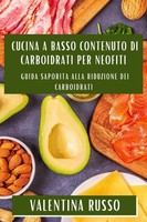 Cucina A Basso Contenuto Di Carboidrati Per Neofiti | Valentina Russo | Buch