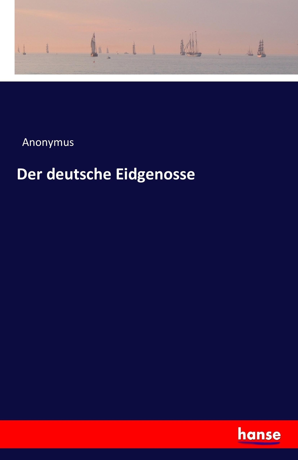 Der Deutsche Eidgenosse | Buch | 9783741180026
