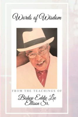 Words of Wisdom: from the Teachings of Bishop Eddie Lee -  NEW The Minister 2021
