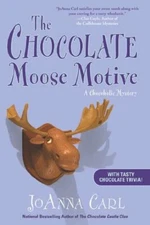 The Chocolate Moose Motive (Chocoholic..., Carl, JoAnna