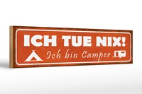Holzschild Spruch 46X10Cm Ich Tue Nix Ich Bin Camper Holz Deko Schild