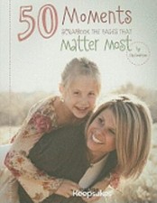 50 Moments, Creating Keepsakes, Good Book