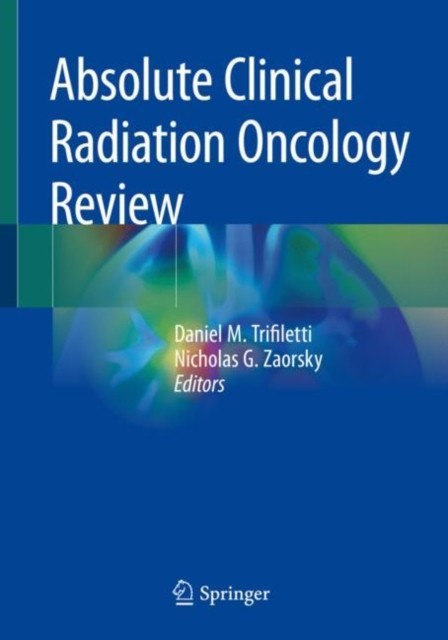 Absolute Clinical Radiation Oncology Review by Daniel M. Trifiletti PAPERBACK