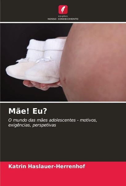 Katrin Haslauer-Herrenhof | MãE! Eu? | Taschenbuch | Portugiesisch (2025)-image