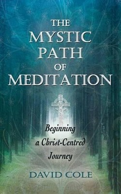 David Cole The Mystic Path of Meditation (Taschenbuch)