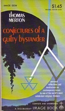 Conjectures of a guilty bystander by Thomas Merton (1968-08-05)