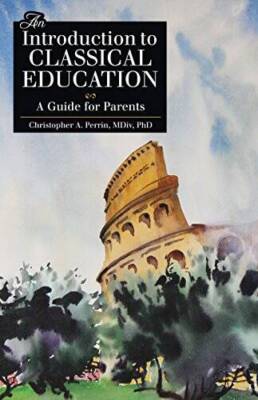 An Introduction to Classical Education (Latin Edition) - Paperback - VERY GOOD