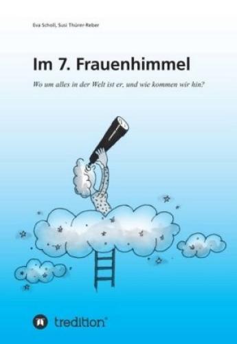 Thumbnail - 7. Frauenhimmel Wo Um Alles In Der Welt Ist Er, Und Wie Kommen Wir