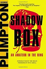 Shadow Box : An Amateur in the Ring Hardcover George Plimpton