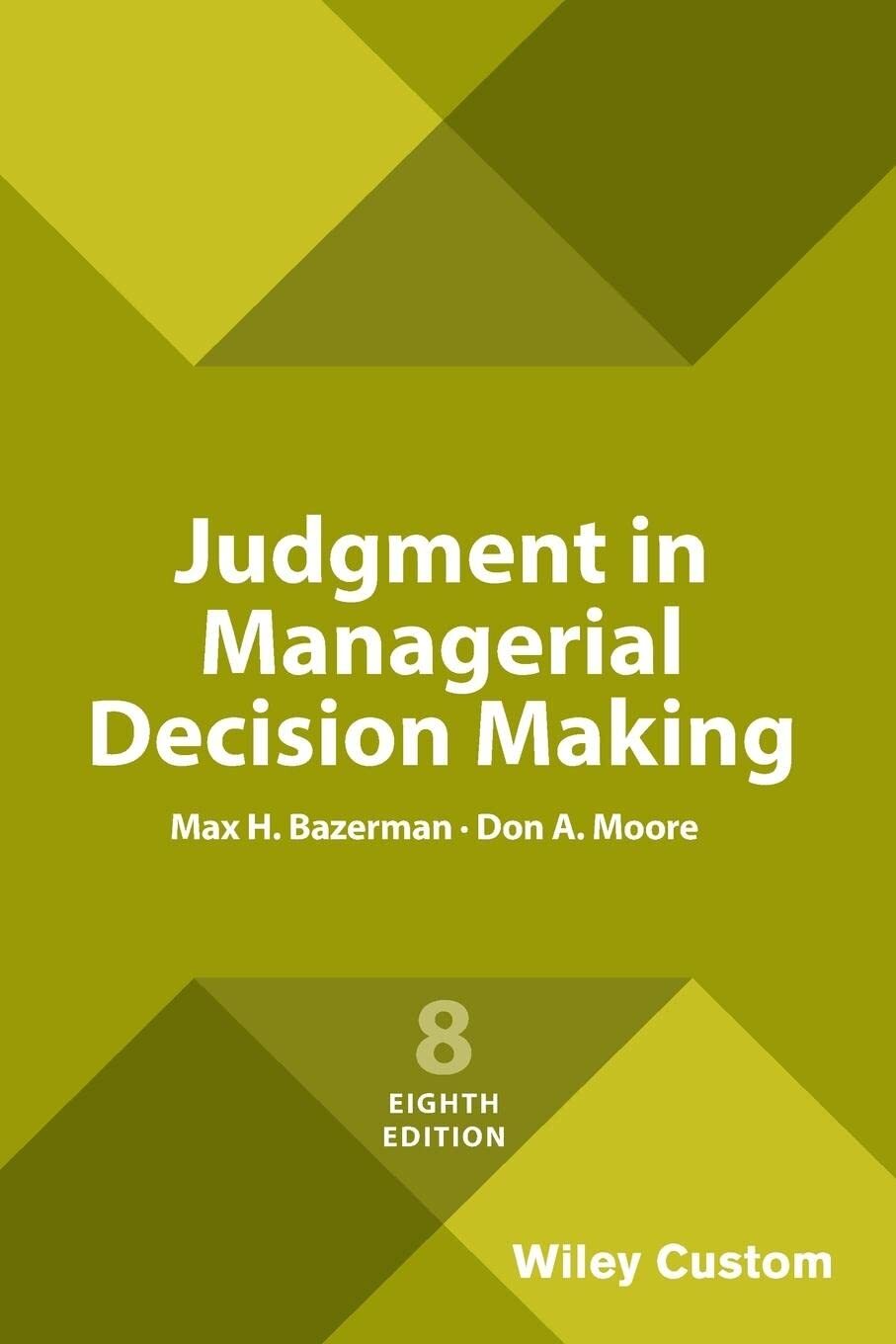 Judgment in Managerial Decision Making. Bazerman, Moore 9781119427384 New** - Image 3
