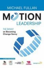Motion Leadership: The Skinny on Becoming Change Savvy 141298131X by Unknown