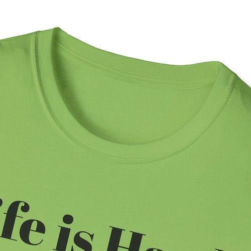 Camiseta unisex estilo suave - Life is Hard, Even Harder If You're Stupid - Imagen 30 de 65