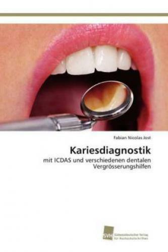 Kariesdiagnostik Mit Icdas Und Verschiedenen Dentalen