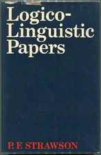 P F Strawson / Logico-Linguistic Papers 1st Edition 1971