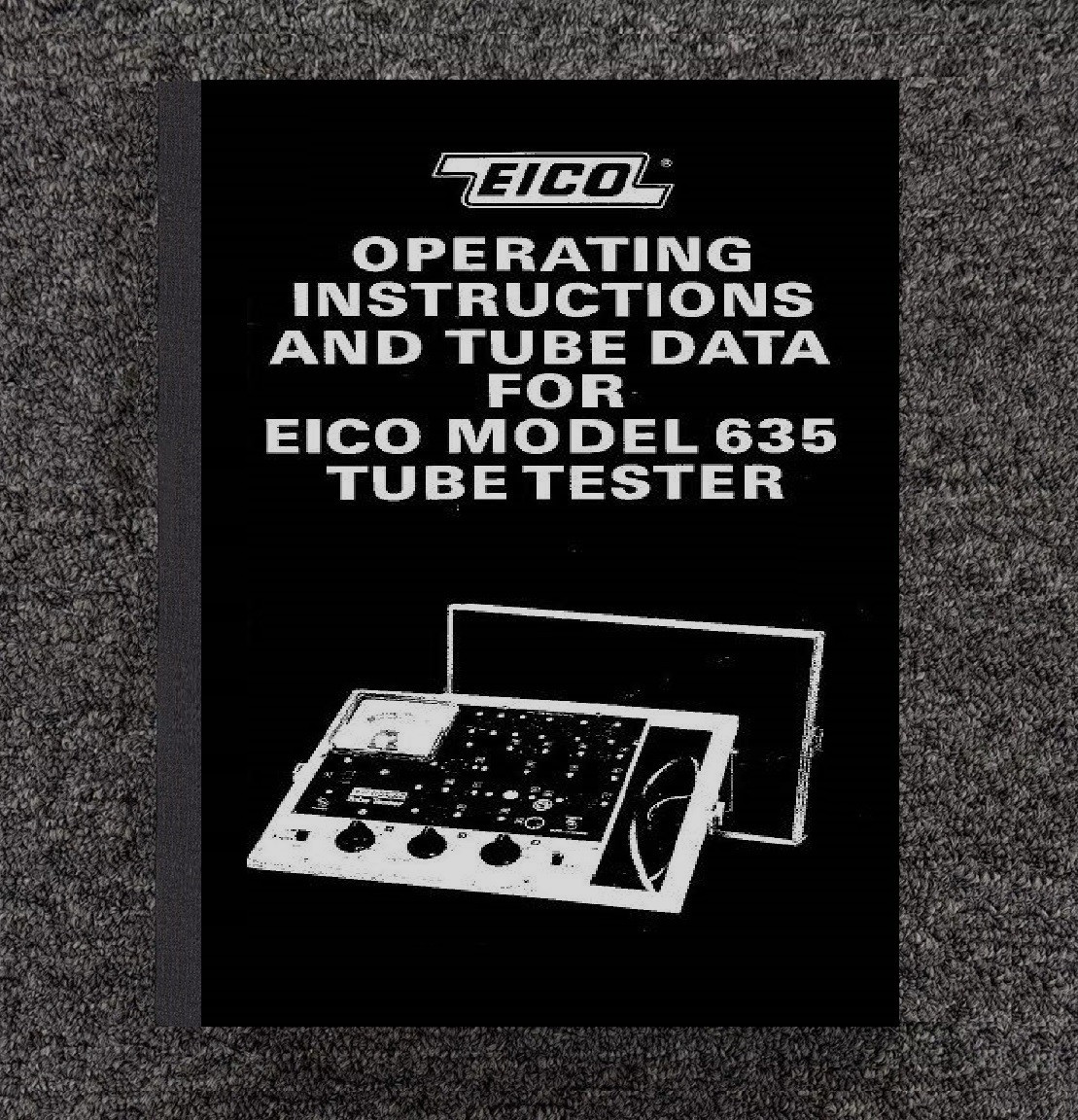 Instruction Manual Fits Eico 635 Tube Tester Operating & Tube Data