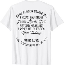 Gildan Tee Dear Person Behind Me I Hope You Know Jesus Loves You T-Shirt