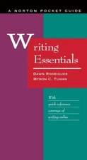 WRITING ESSENTIALS: A NORTON POCKET GUIDE By Dawn Rodrigues & Myron C. Tuman