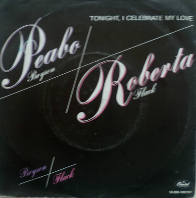 7'' PEABO BRYSON & ROBERTA FLACK Tonight I Celebrate My Love