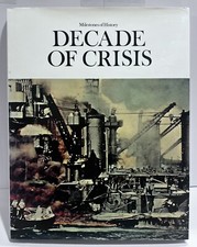 Decade of Crisis - Milestones of History- Reader’s Digest 