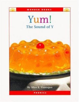 Yum: The Sound of Y (Wonder Books) by Alice K. Flanagan