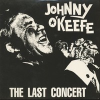 Johnny O'keefe - The Last Concert (Lp) - Vinyl Rock & Roll