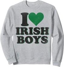 Funny St Patrick Day I Love Irish Boys I Heart Irish Unisex Crewneck Sweatshirt