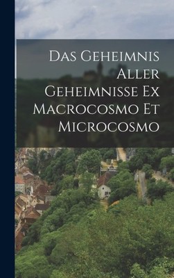 Anonymous - Das Geheimnis Aller Geheimnisse Ex Macrocosmo Et Microcosm - X555z