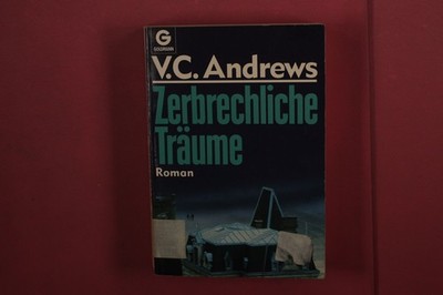 387821 V.C. Andrews ZERBRECHLICHE TRÄUME Goldmann Verlag Die Longchamp-Saga 1