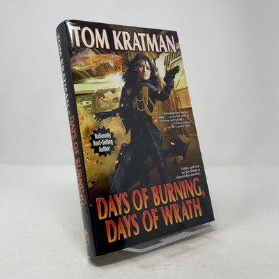 Days of Burning, Days of Wrath by Tom Kratman HC First Edition  Like New 2020