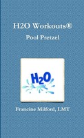 Lmt Francine Milford | H2O Workouts® Pool Pretzel | Taschenbuch | Englisch