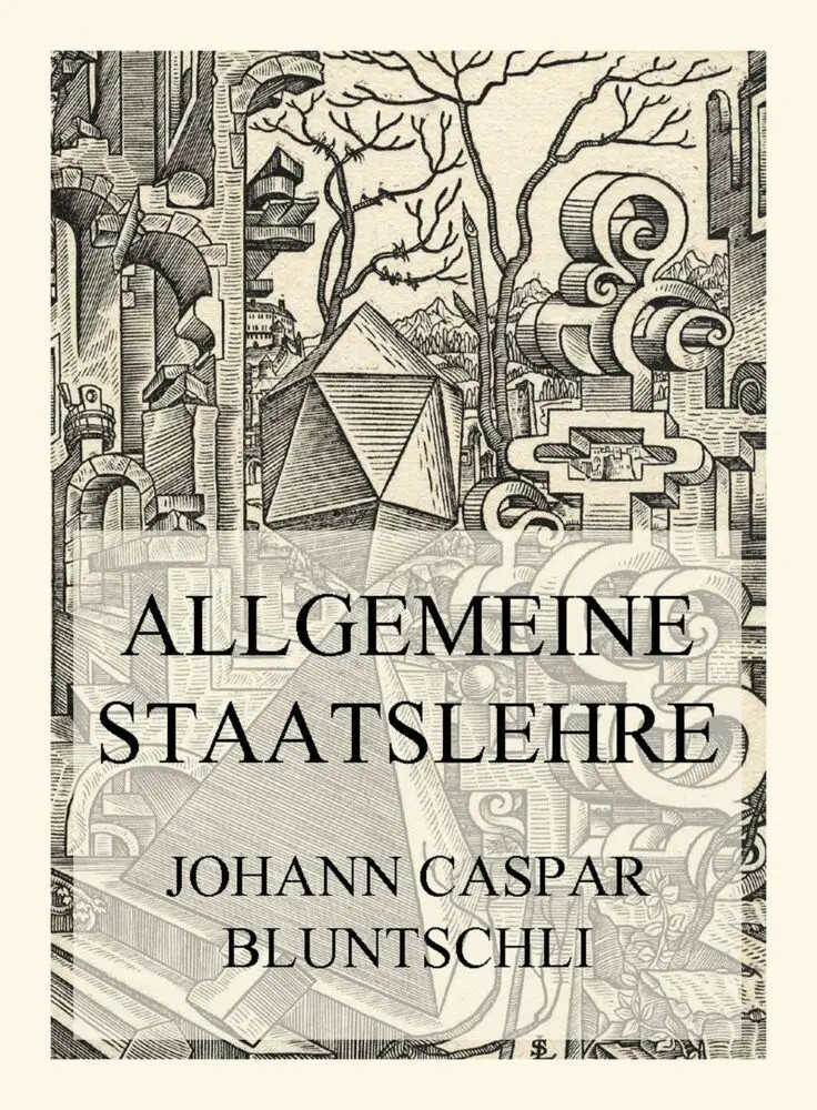 Johann Caspar Bluntschli | Allgemeine Staatslehre | Taschenbuch | Deutsch (2022) - Johann Caspar Bluntschli