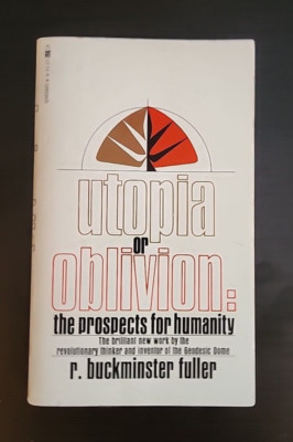 Utopia or Oblivion-R. Buckminister Fuller-Bantam-1969-1st Ed-PB-QM5263-VGd