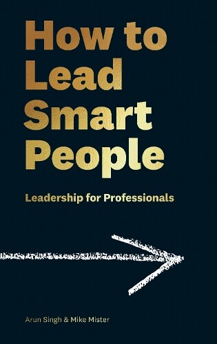 Thumbnail - Mike Mister Arun Singh How To Lead Smart People (gebundene Ausgabe)