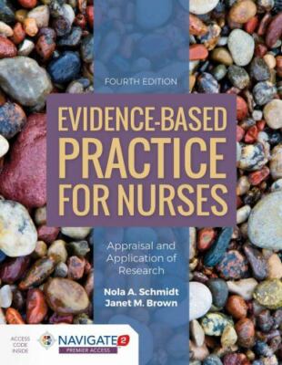 Evidence-Based Practice for Nurses : Appraisal and Application of Research by...