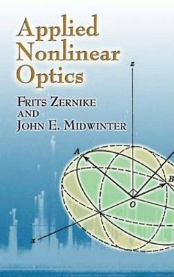Frits Zernike John E Midwinter Applied Nonlinear Optics (Paperback) (UK IMPORT)