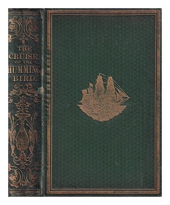 Hutton, Mark The Cruise The ''Hummingbird Bird''; Or, Notes Near Home / By Hat