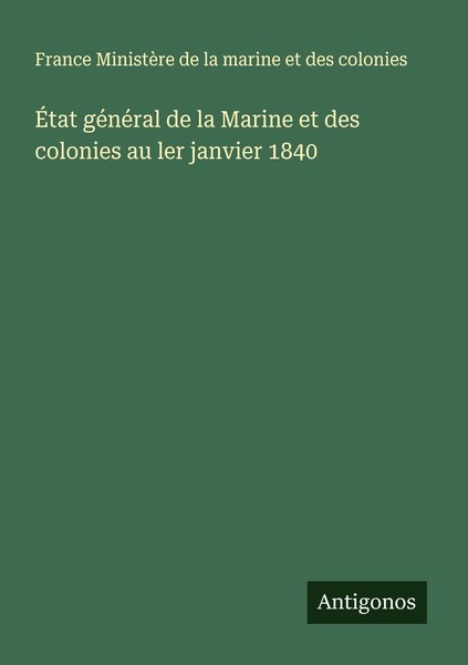 ÉTat GéNéRal De La Marine Et Des Colonies Au Ler Janvier 1840 France MinistèRe D-image